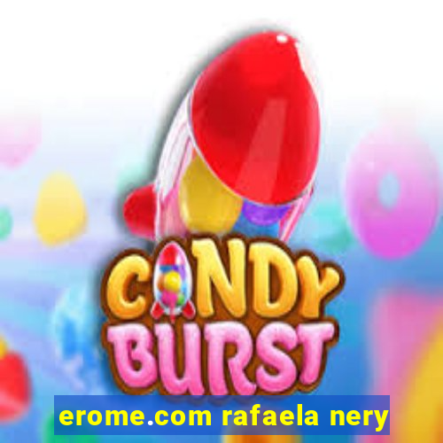 erome.com rafaela nery